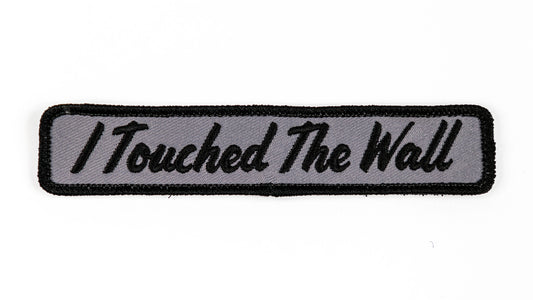 I Touched the Wall Patch (Gray)